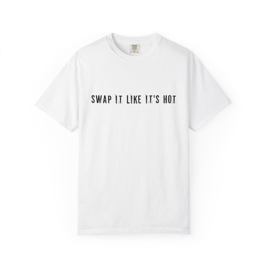 SWAP IT LIKE IT'S HOT - T-Shirt