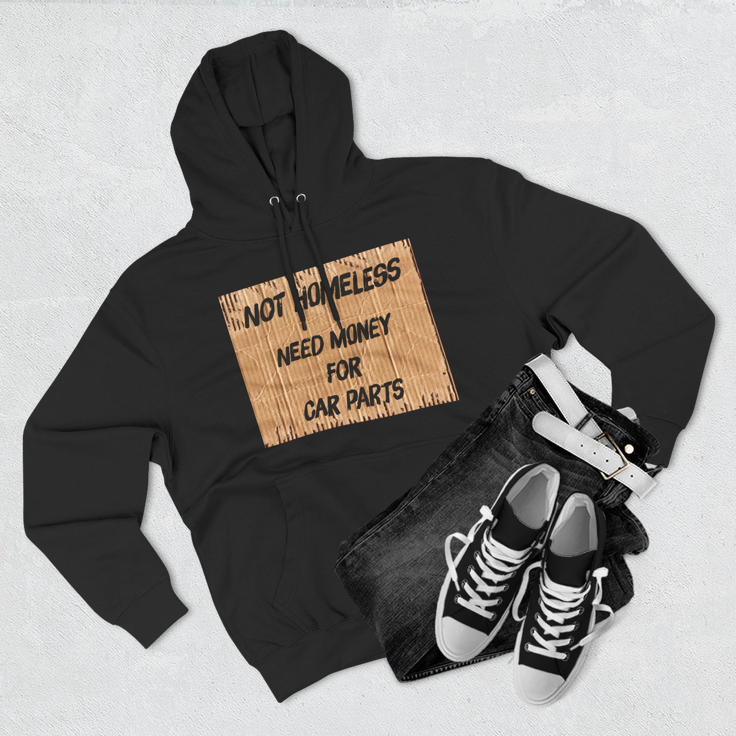 NOT HOMELESS: NEED MONEY FOR CAR PARTS - Hoodie