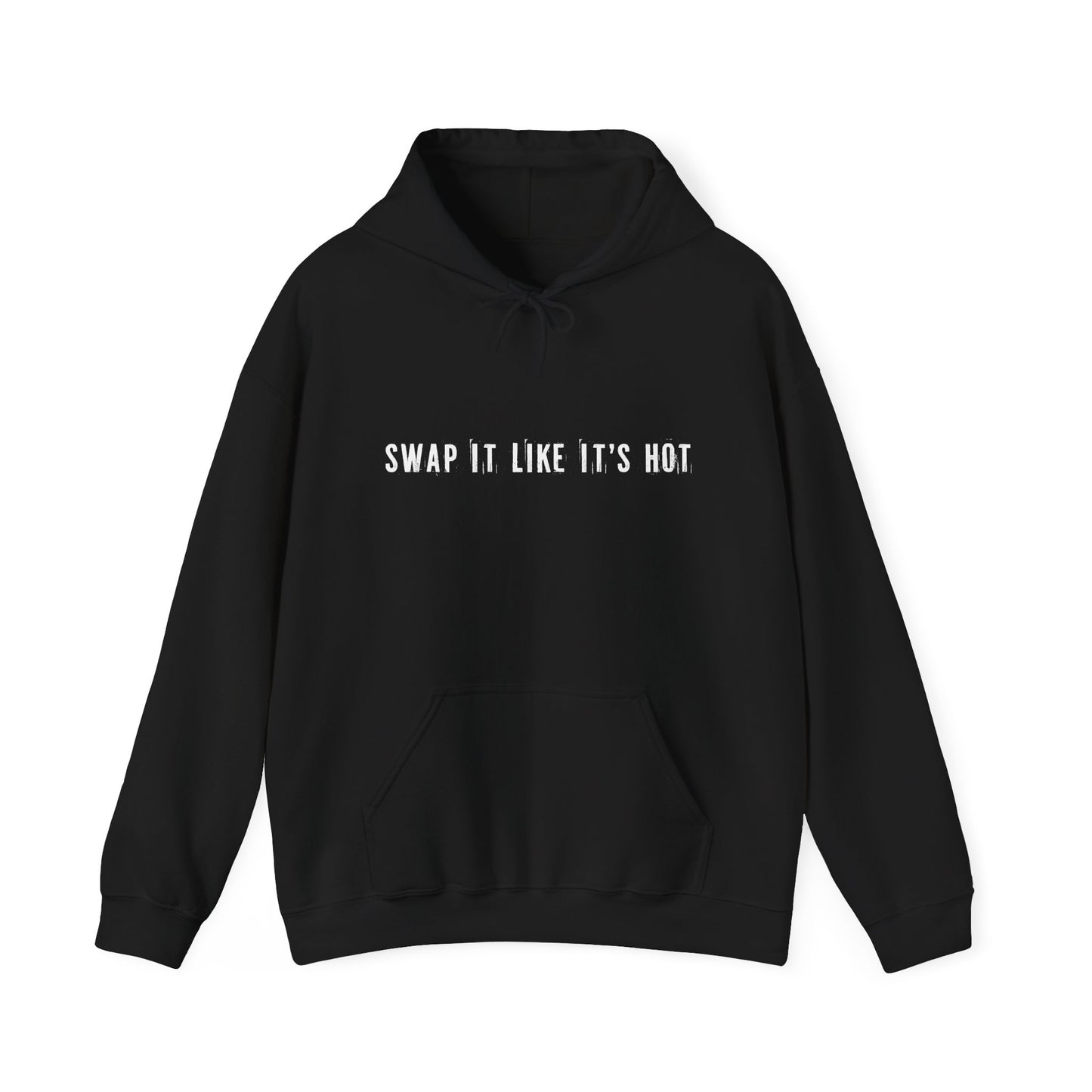 SWAP IT LIKE IT'S HOT - Hoodie
