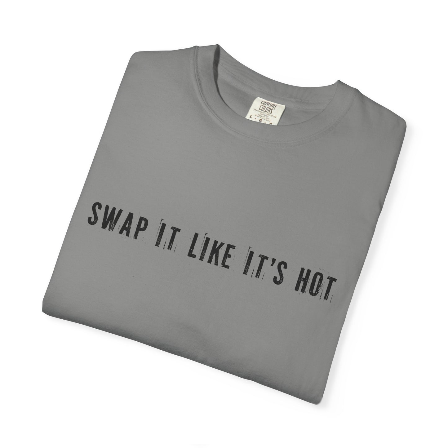 SWAP IT LIKE IT'S HOT - T-Shirt
