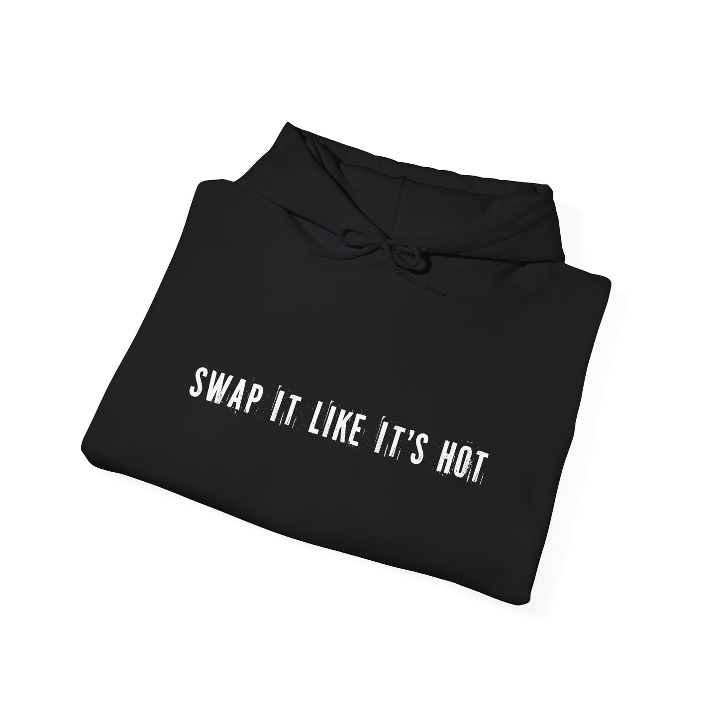 SWAP IT LIKE IT'S HOT - Hoodie