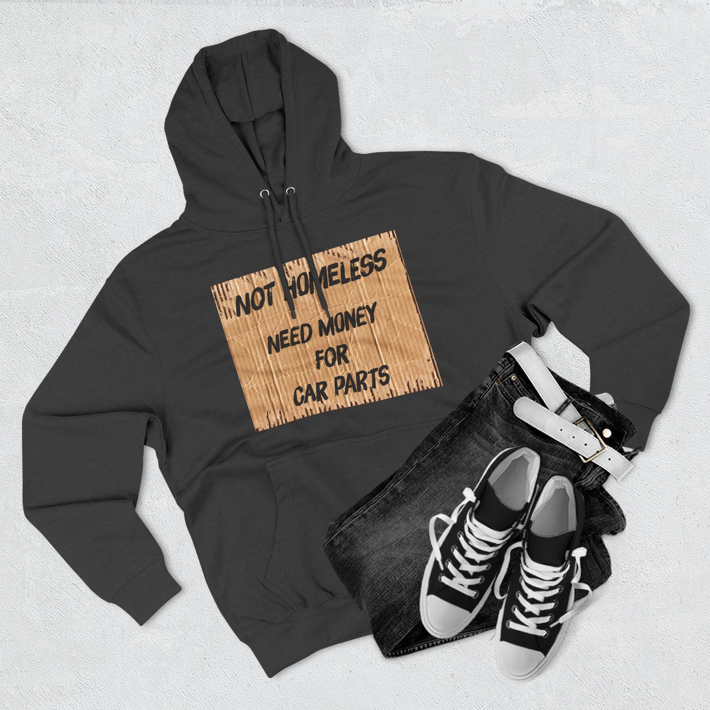 NOT HOMELESS: NEED MONEY FOR CAR PARTS - Hoodie