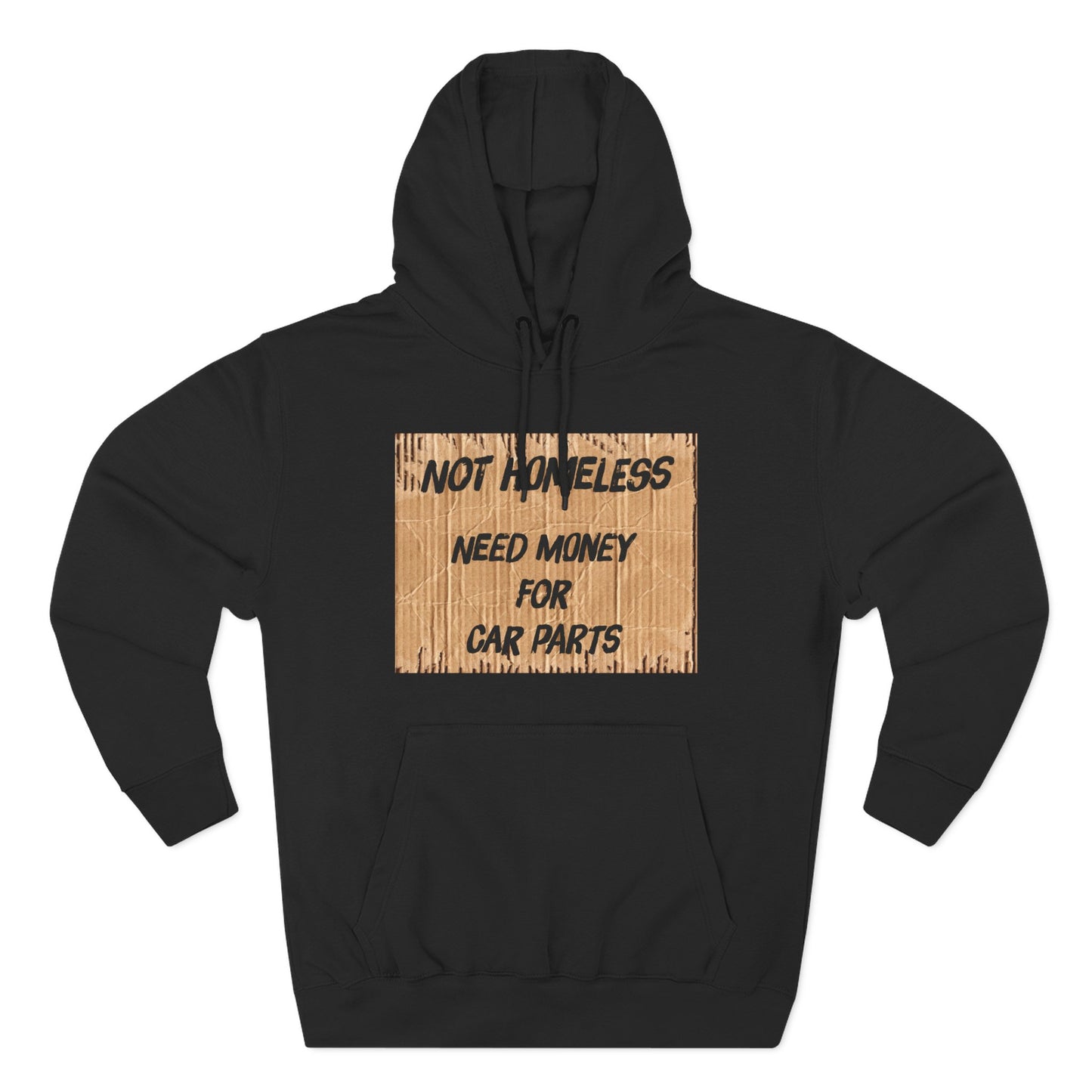 NOT HOMELESS: NEED MONEY FOR CAR PARTS - Hoodie